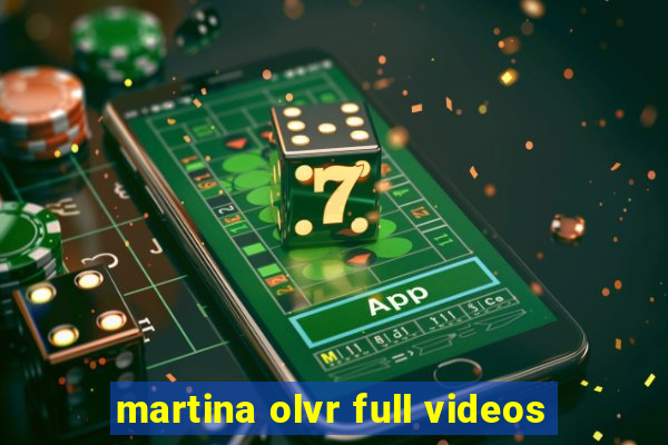 martina olvr full videos